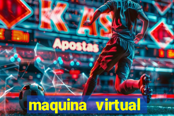 maquina virtual para jogar